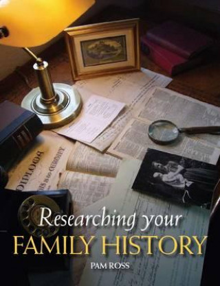 Knjiga Researching Your Family History Pam Ross