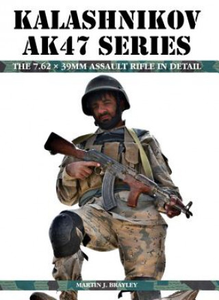 Kniha Kalashnikov AK47 Series Martin J. Brayley