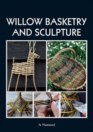 Книга Willow Basketry and Sculpture Jo Hammond