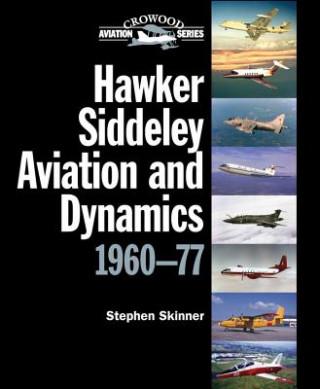 Könyv Hawker Siddeley Aviation and Dynamics Stephen Skinner