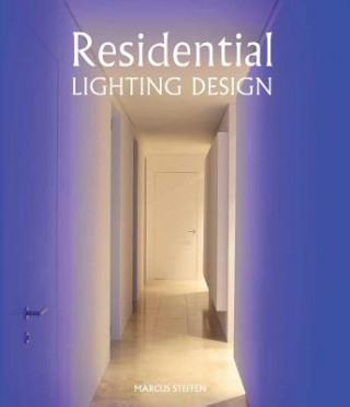 Книга Residential Lighting Design Marcus Steffen