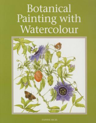 Книга Botanical Painting with Watercolour Daphne Hicks