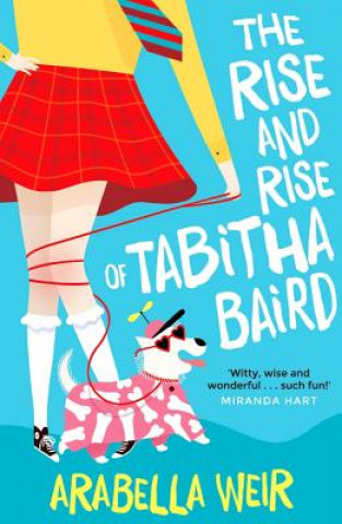 Könyv Rise and Rise of Tabitha Baird Arabella Weir