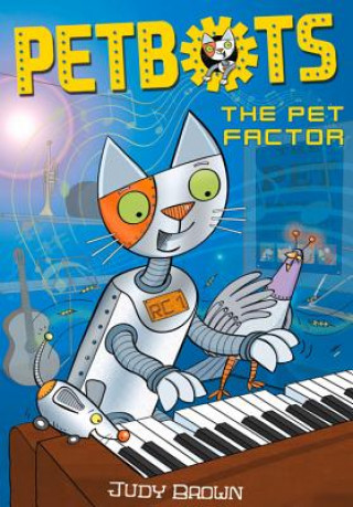 Kniha Petbots: The Pet Factor Judy Brown