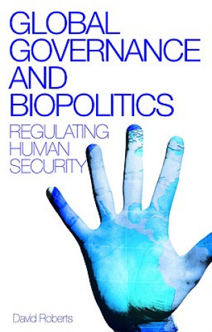 Carte Global Governance and Biopolitics David Roberts