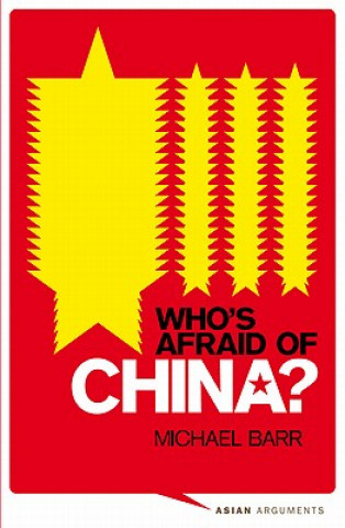 Kniha Who's Afraid of China? Michael D. Barr