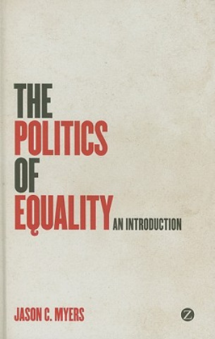 Kniha Politics of Equality Jason C. Myers