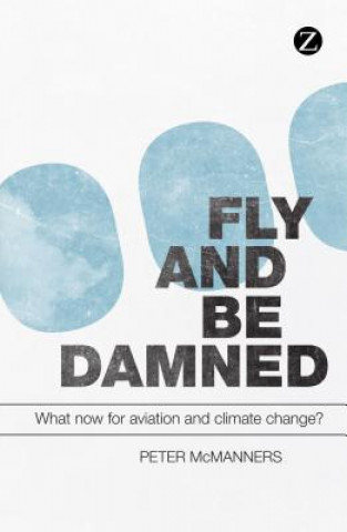 Livre Fly and Be Damned Peter McManners