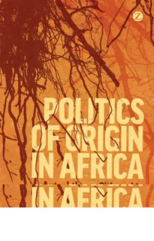 Kniha Politics of Origin in Africa Morten Boas