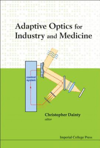 Kniha Adaptive Optics For Industry And Medicine - Proceedings Of The Sixth International Workshop Dainty Christopher