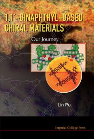 Kniha 1,1'-binaphthyl-based Chiral Materials: Our Journey Lin Pu