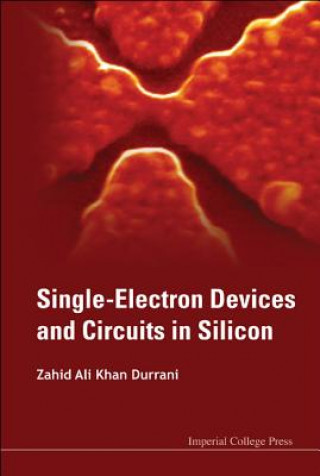 Książka Single-electron Devices And Circuits In Silicon Zahid Ali Khan Durrani