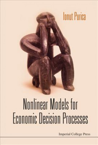 Книга Nonlinear Models For Economic Decision Processes Ionut Purica