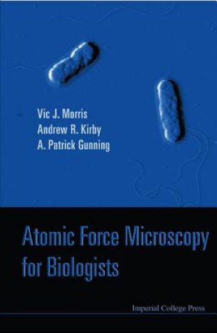 Kniha Atomic Force Microscopy For Biologists (2nd Edition) V.J. Morris