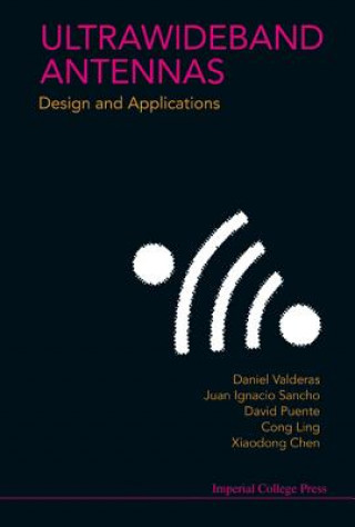 Könyv Ultrawideband Antennas: Design And Applications Daniel Valderas