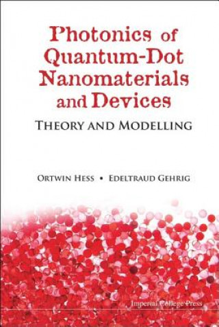 Książka Photonics Of Quantum-dot Nanomaterials And Devices: Theory And Modelling Ortwin Hess