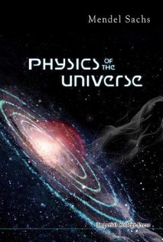 Kniha Physics Of The Universe Mendel Sachs