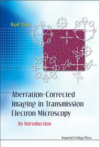 Kniha Aberration-corrected Imaging In Transmission Electron Microscopy: An Introduction Erni Rolf