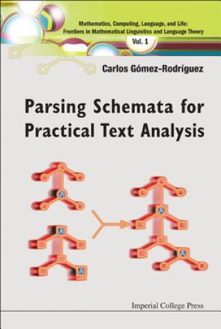 Könyv Parsing Schemata For Practical Text Analysis Carlos Gomez-Rodriguez