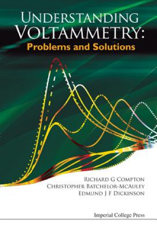 Kniha Understanding Voltammetry: Problems And Solutions Edmund J. F. Dickinson