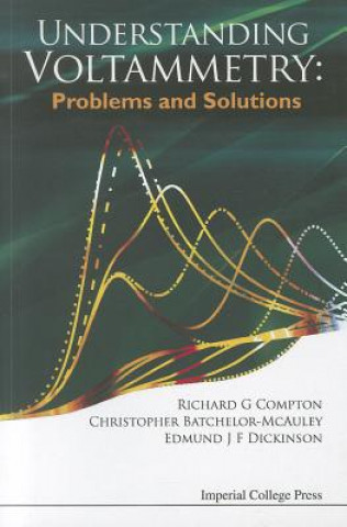 Könyv Understanding Voltammetry: Problems And Solutions Richard G. Compton