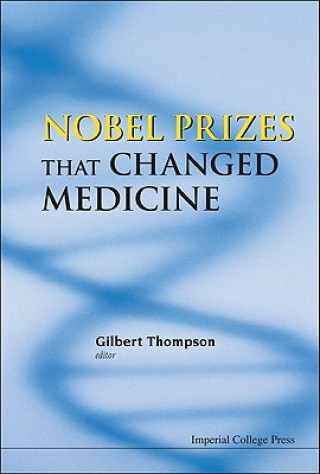 Książka Nobel Prizes That Changed Medicine Gilbert Thompson