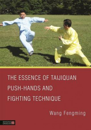 Carte Essence of Taijiquan Push-Hands and Fighting Technique Wang Fengming