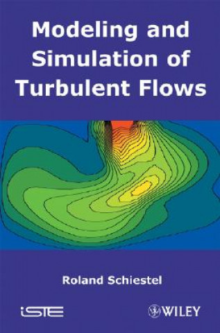 Buch Modeling and Simulation of Turbulent Flows Roland Schiestel