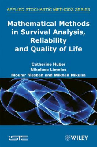 Kniha Mathematical Methods in Survival Analysis, Reliability and Quality of Life Catherine Huber
