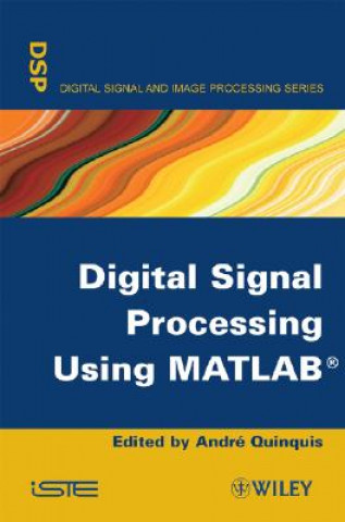 Βιβλίο Digital Signal Processing Using Matlab Andre Quinquis