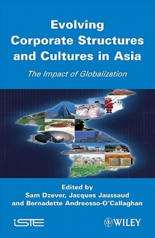 Könyv Evolving Corporate Structures and Cultures in Asia  - Impact of Globalization Sam Dzever