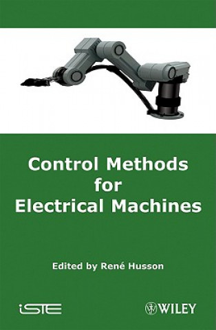 Kniha Control Methods for Electrical Machines Rene Husson