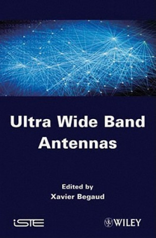 Könyv Ultra Wide Band Antennas Xavier Begaud
