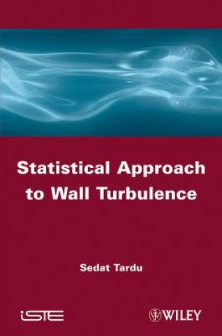 Książka Statistical Approach in Wall Turbulence Sedat Tardu