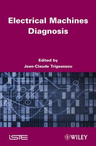 Książka Electrical Machines Diagnosis Jean-Claude Trigeassou
