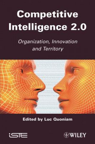 Knjiga Competitive Inteligence 2.0 - Organization Innovation, Territory Luc Quoniam