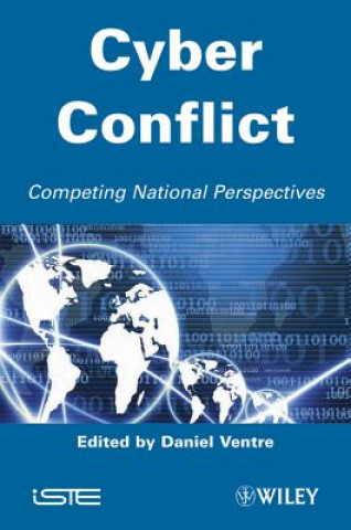 Книга Cyber Conflict - Competing National Perspectives Daniel Ventre