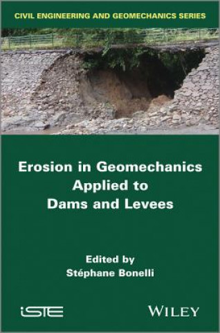 Carte Erosion in Geomechanics Applied to Dams and Levees Stephane Bonelli