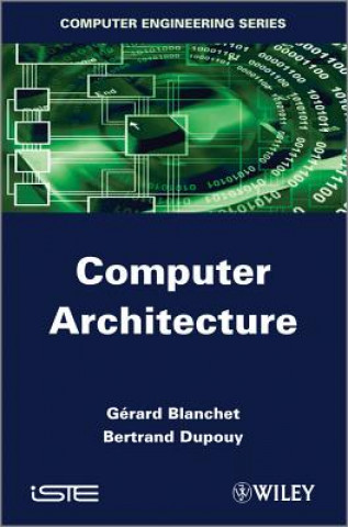 Książka Computer Architecture Gerard Blanchet