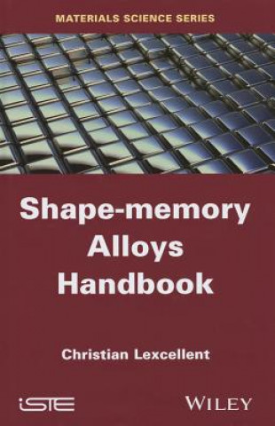 Kniha Shape-Memory Alloys Handbook Christian Lexcellent