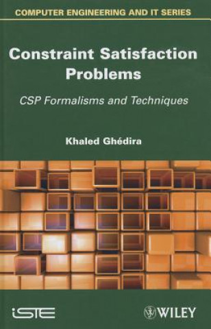 Knjiga Constraint Satisfaction Problems - CSP Formalisms and Techniques Khaled Ghedira