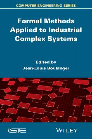 Carte Formal Methods Applied to Complex Systems - Implementation of the B Method Jean-Louis Boulanger