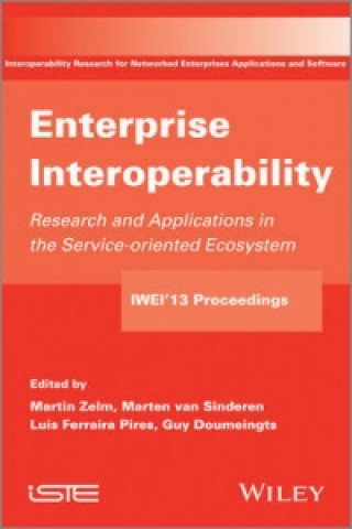 Livro Enterprise Interoperability: IWEI'13 Proceedings Zelm
