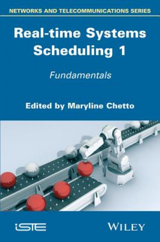 Kniha Real-time Systems Scheduling Volume 1 Maryline Chetto