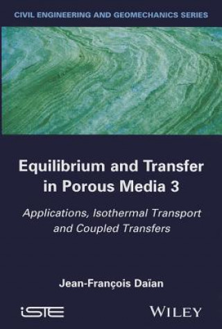 Carte Equilibrium and Transfer in Porous Media 3 Jean-Francois Daian