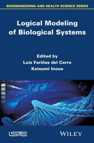 Könyv Logical Modeling of Biological Systems Katsumi Inoue