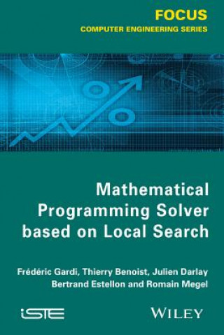 Książka Mathematical Programming Solver Based on Local Search Romain Megel