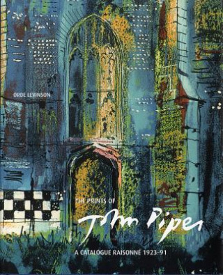 Könyv Prints of John Piper: Quality and Experiment Orde Levinson