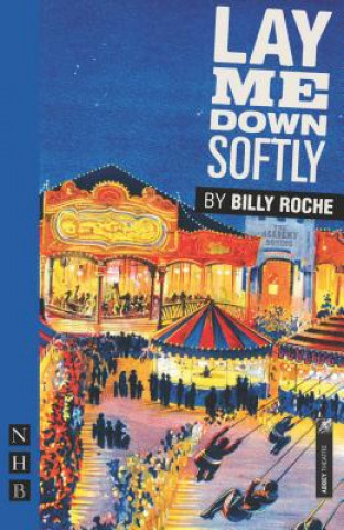 Book Lay Me Down Softly Billy Roche