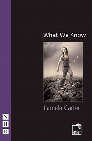 Carte What We Know Pamela Carter